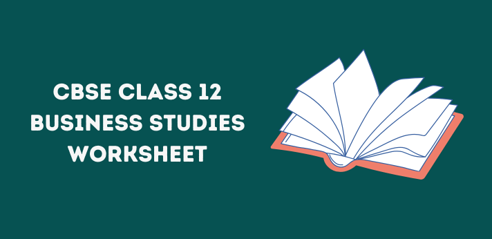 CBSE Class 12 Business Studies Worksheet