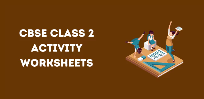CBSE Class 2 Activity Worksheets