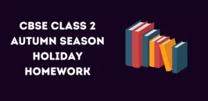 CBSE Class 2 Autumn Season Holiday Homework