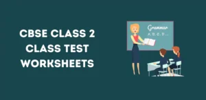 CBSE Class 2 Class Test Worksheets