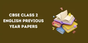 CBSE Class 2 English Previous Year Papers