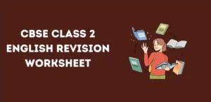 CBSE Class 2 English Revision Worksheet