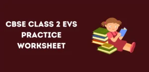 CBSE Class 2 EVS Practice Worksheet