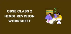 CBSE Class 2 Hindi Revision Worksheet