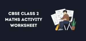 CBSE Class 2 Maths Activity Worksheet