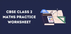 CBSE Class 2 Maths Practice Worksheet