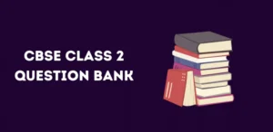 CBSE Class 2 Question Bank