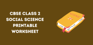 CBSE Class 2 Social Science Printable Worksheet