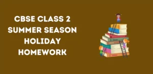 CBSE Class 2 Summer Season Holiday Homework