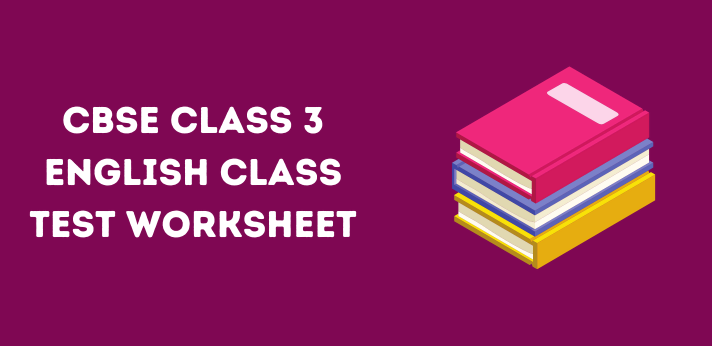cbse-class-3-english-class-test-worksheet