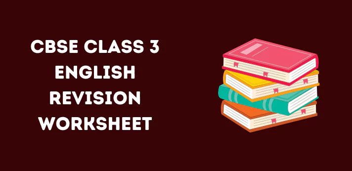 CBSE Class 3 English Revision Worksheet
