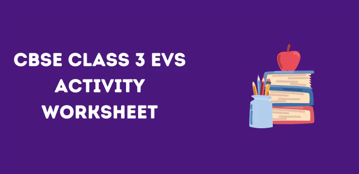 cbse-class-3-evs-activity-worksheet