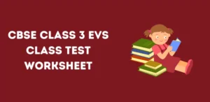 CBSE Class 3 EVS Class Test Worksheet