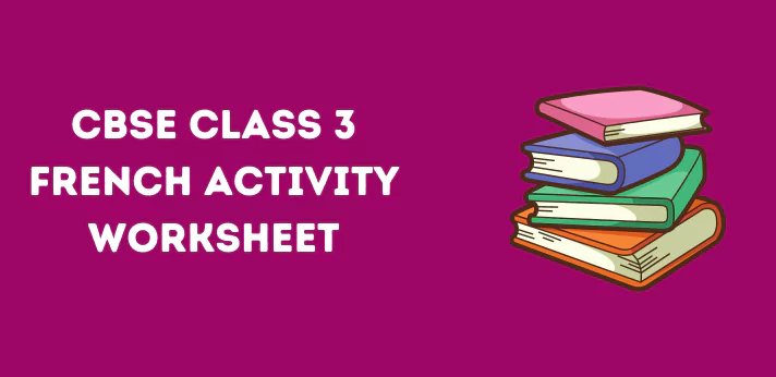 CBSE Class 3 French Activity Worksheet