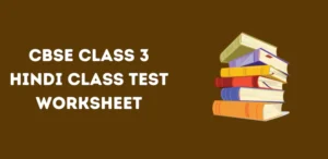 CBSE Class 3 Hindi Class Test Worksheet