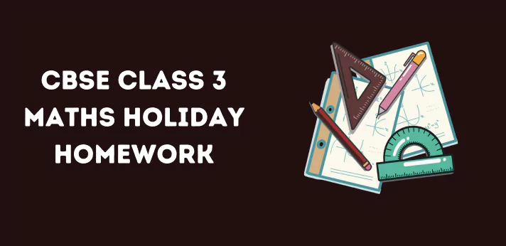CBSE Class 3 Maths Holiday Homework