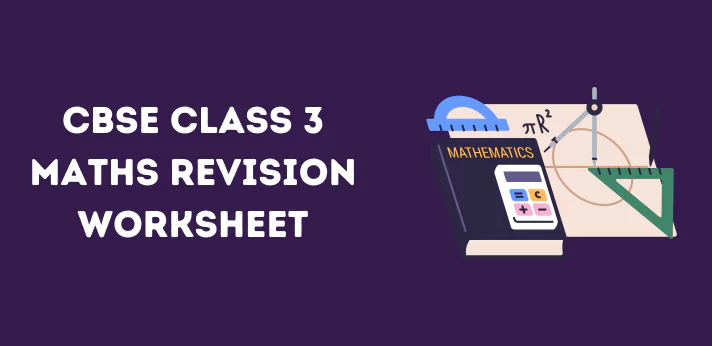 CBSE Class 3 Maths Revision Worksheet