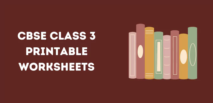 CBSE Class 3 Printable Worksheets