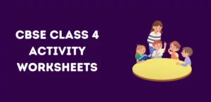 CBSE Class 4 Activity Worksheets