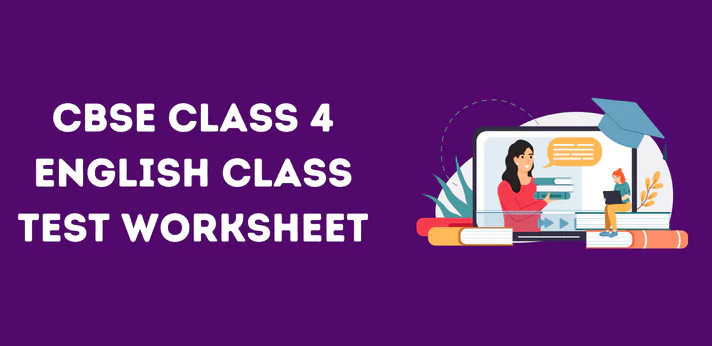 cbse-class-4-english-class-test-worksheet