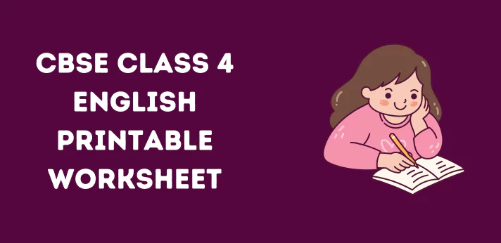 CBSE Class 4 English Printable Worksheet
