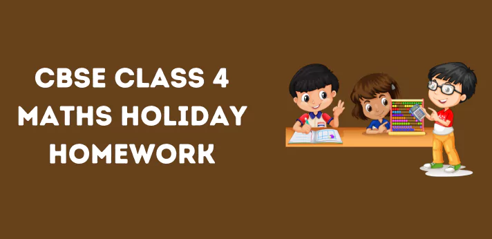 cbse-class-4-maths-holiday-homework