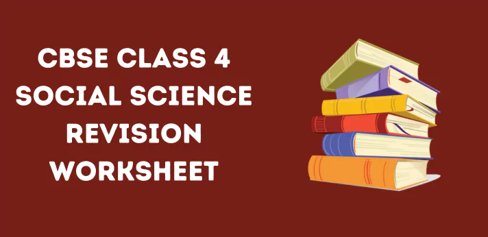 cbse-class-4-social-science-revision-worksheet