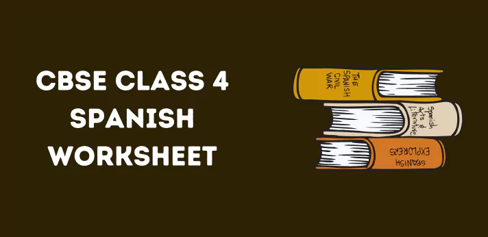 cbse-class-4-spanish-worksheet