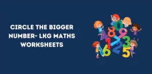 circle-the-bigger-number-lkg-maths-worksheets