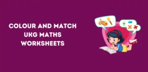 Colour and Match UKG Maths Worksheet