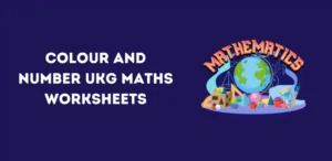 Colour and Number UKG Maths Worksheets