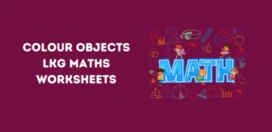 Colour Objects LKG Maths Worksheets