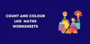 Count and Colour LKG Maths Worksheets