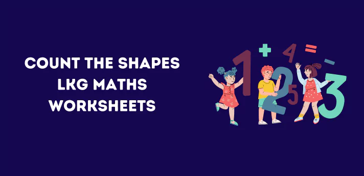 count-the-shapes-lkg-maths-worksheets