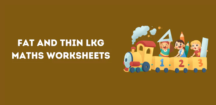 fat-and-thin-lkg-maths-worksheets