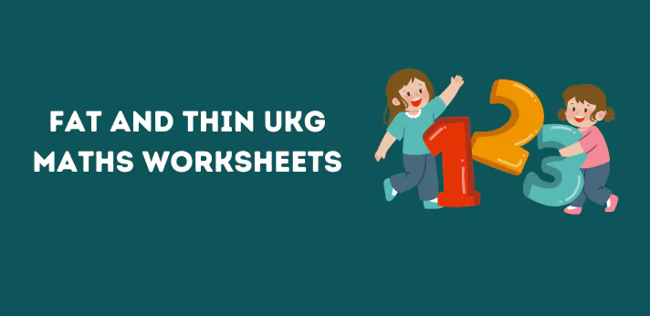 fat-and-thin-ukg-maths-worksheets