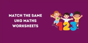 Match the Same UKG Maths Worksheets