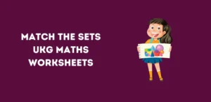 Match the Sets UKG Maths Worksheets