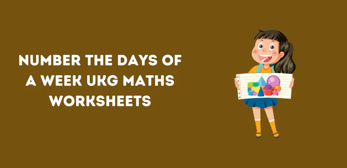 number-the-days-of-a-week-ukg-maths-worksheets