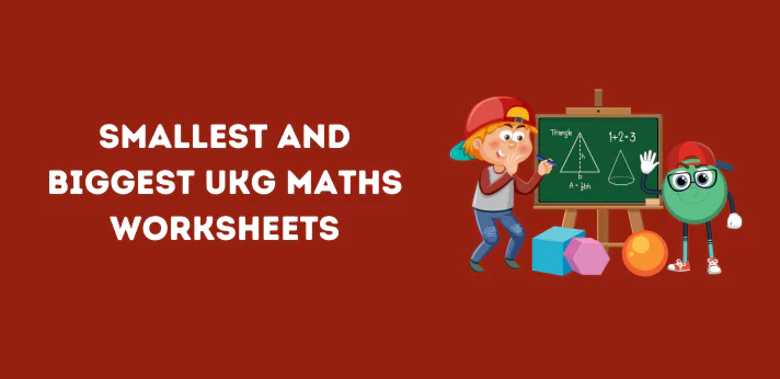 smallest-and-biggest-ukg-maths-worksheets