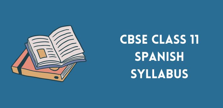CBSE Class 11 Spanish Syllabus