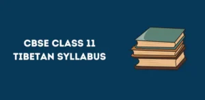 CBSE Class 11 Tibetan Syllabus