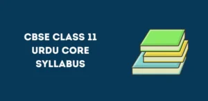 CBSE Class 11 Urdu Core Syllabus