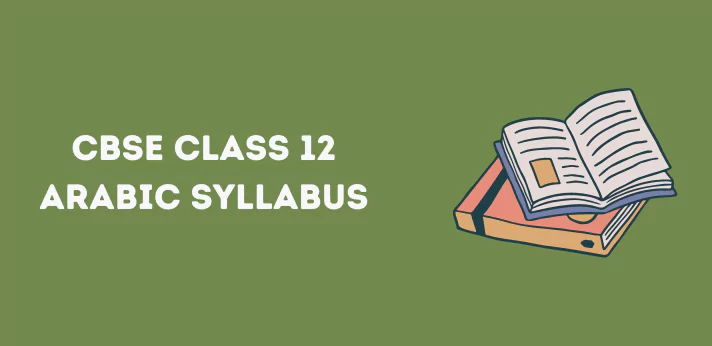 CBSE Class 12 Arabic Syllabus
