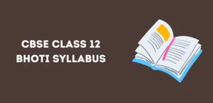 CBSE Class 12 Bhoti Syllabus