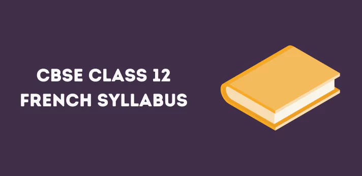 CBSE Class 12 French Syllabus
