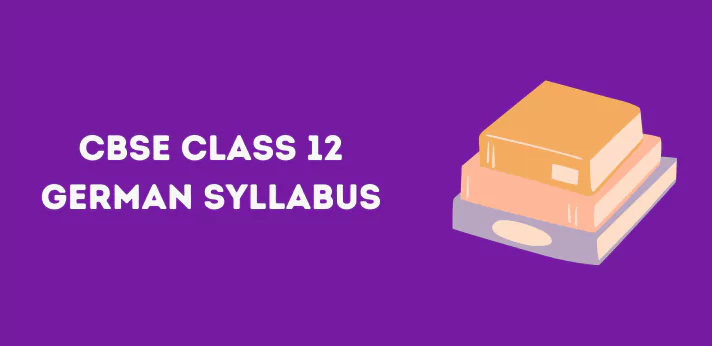 CBSE Class 12 German Syllabus
