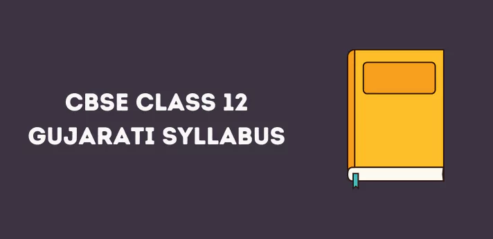CBSE Class 12 Gujarati Syllabus