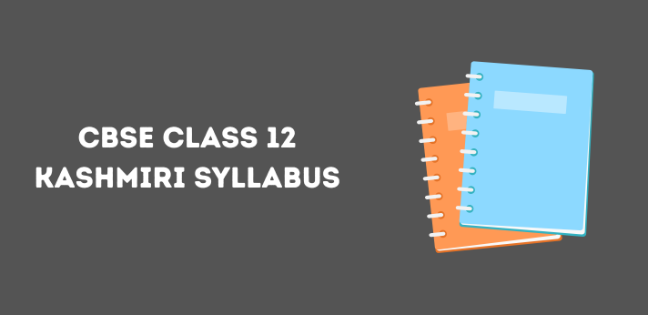 CBSE Class 12 Kashmiri Syllabus
