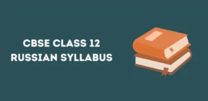 CBSE Class 12 Russian Syllabus